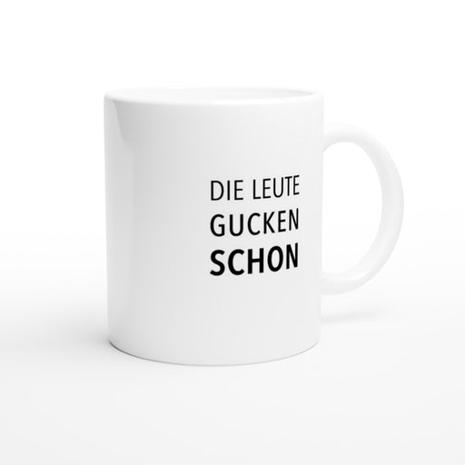 Tasse DIE LEUTE GUCKEN SCHON - schwarz