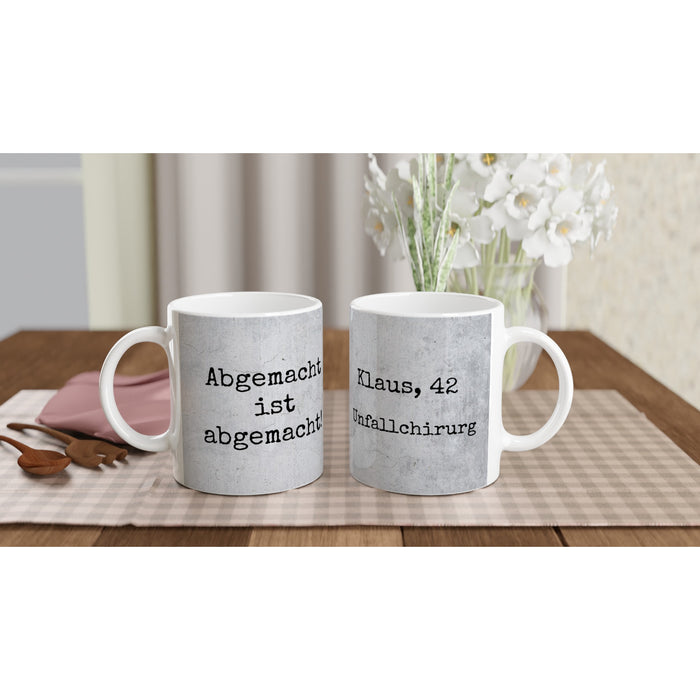 Abgemacht ist abgemacht! - Lustige Chirurg Tasse