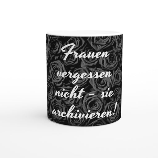 Frauen vergessen nicht - sie archivieren!