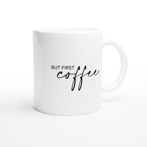Tasse BUT FIRST coffee - schwarz