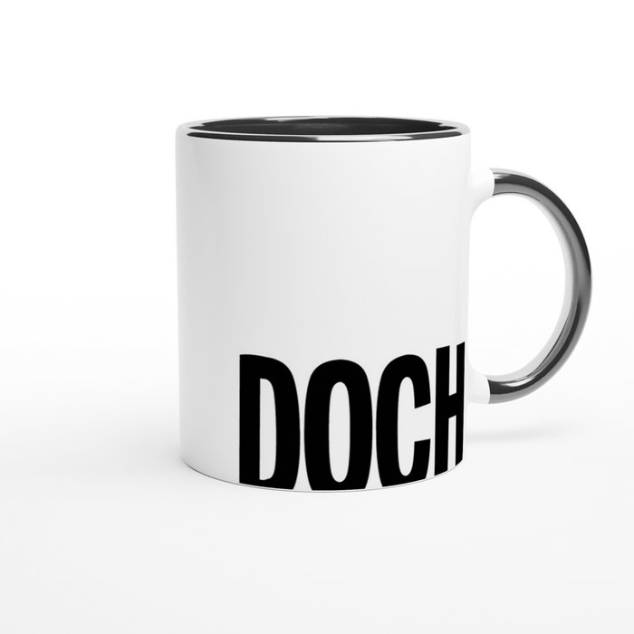 Der Spruch DOCH in schwarz auf einer Tasse